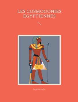 Paperback Les cosmogonies Égyptiennes [French] Book