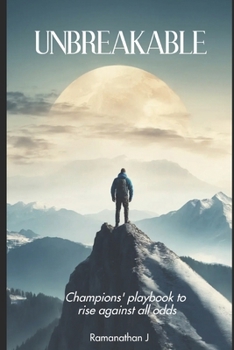 Paperback Unbreakable: Champions' playbook to rise against all odds Book