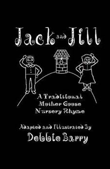 Paperback Jack and Jill: A Traditional Mother Goose Nursery Rhyme Book