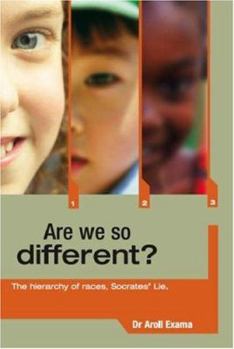 Paperback Are We So Different?: The Hierarchy of Races, Socrates' Lie Book