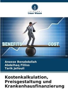 Kostenkalkulation, Preisgestaltung und Krankenhausfinanzierung (German Edition)