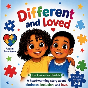 Paperback Different and Loved: A Story About Autism, Acceptance, and Love Book