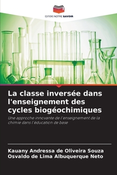 Paperback La classe inversée dans l'enseignement des cycles biogéochimiques [French] Book
