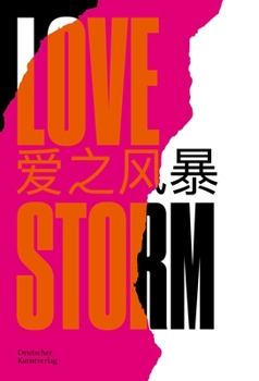 Hardcover Love Storm: Ein Interdisziplinäres Kulturprojekt [German] Book