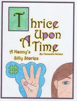 Paperback Thrice Upon a Time: A Nanny's Silly Stories Book