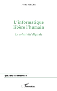 Paperback L'Informatique Libère l'Humain [French] Book