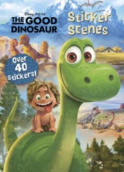 The Good Dinosaur: Sticker Scenes