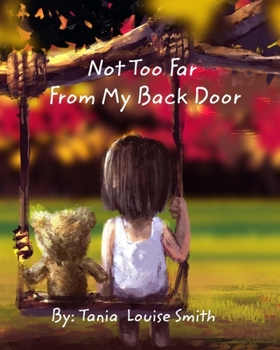 Paperback Not Too Far From My Back Back Door: Not Too Far From My Back Door Book