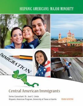 Central American Immigrants - Book  of the Hispanic Americans: Major Minority