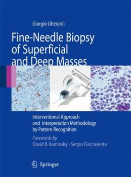 Paperback Fine-Needle Biopsy of Superficial and Deep Masses: Interventional Approach and Interpretation Methodology by Pattern Recognition Book