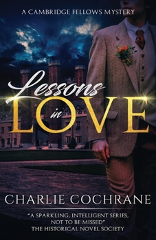 Lessons in Love - Book #1 of the Cambridge Fellows Mysteries