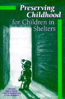 Paperback Preserving Childhood for Children in Shelters Book