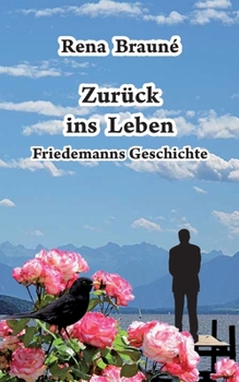 Paperback Zurück ins Leben: Friedemanns Geschichte [German] Book