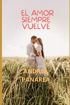 Paperback El Amor Siempre Vuelve [Spanish] Book