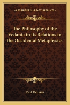 Paperback The Philosophy of the Vedanta in Its Relations to the Occidental Metaphysics Book