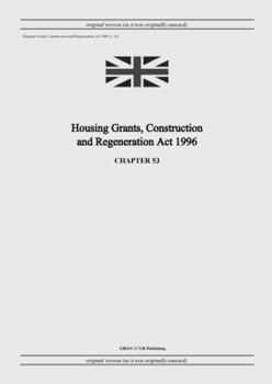 Paperback Housing Grants, Construction and Regeneration Act 1996 (c. 53) Book