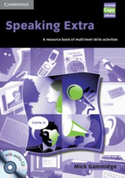 Speaking Extra: A Resource Book of Multi-Level Skills Activities - Book  of the Cambridge Copy Collection