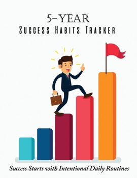 Paperback 5-Year Success Habits Tracker: Success Starts with Intentional Daily Routines Book