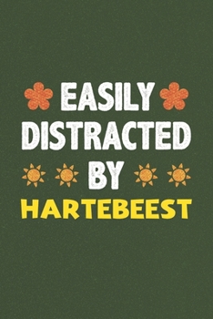 Paperback Easily Distracted By Hartebeest: Hartebeest Lovers Funny Gifts Dot Grid Journal Notebook 6x9 120 Pages Book