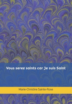 Paperback Vous serez saints car Je suis Saint [French] Book