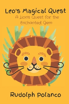 Paperback Leo's Magical Quest: A Lion's Quest for the Enchanted Gem Book