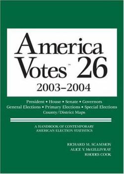 Hardcover America Votes 26: 2003-2004, Election Returns by State Book