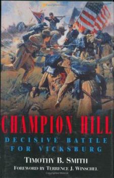 Hardcover Champion Hill: Decisive Battle for Vicksburg Book