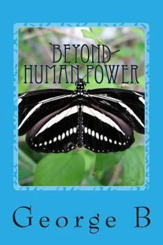 Paperback Beyond Human Power: Step Six and Step Seven Book