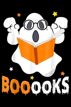 Paperback Booooks: Booooks! Ghost Reading Books Halloween Costume Funny Gift Journal/Notebook Blank Lined Ruled 6x9 100 Pages Book