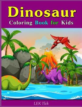 Paperback Dinosaur Coloring Book for Kids: Fantastic Dinosaur Coloring Book for Toddlers, Preschoolers, Kids 3-8, 6-8 Book