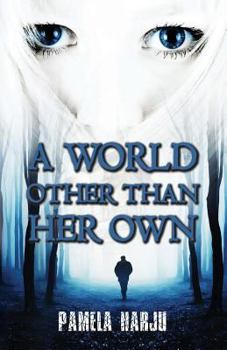 Paperback A World Other Than Her Own Book