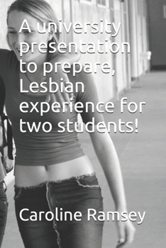 Paperback A university presentation to prepare, Lesbian experience for two students! Book