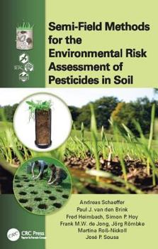 Paperback Semi-Field Methods for the Environmental Risk Assessment of Pesticides in Soil Book