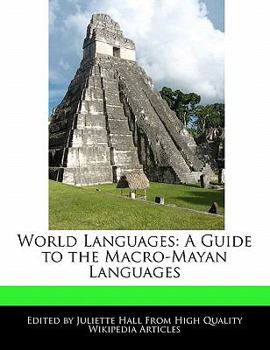 Paperback World Languages: A Guide to the Macro-Mayan Languages Book