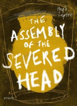 Paperback The Assembly of the Severed Head: A Novel of the Mabinogi Book