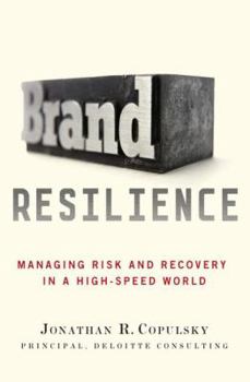 Hardcover Brand Resilience: Managing Risk and Recovery in a High-Speed World Book