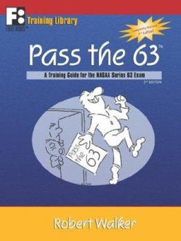 Paperback Pass the 63: A Training Guide for the Nasaa Series 63 Exam Book