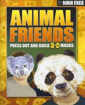 Paperback Born Free Animal Friends [With 3-D Masks and Elastic] Book