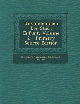 Paperback Urkundenbuch Der Stadt Erfurt, Volume 2 - Primary Source Edition [Latin] Book