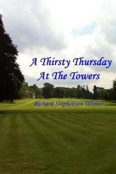 Paperback A Thirsty Thursday At The Towers Book
