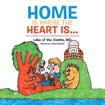 Paperback Home is where the heart is...: Lake of the Ozarks, MO Book