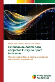 Paperback Extensão de Zadeh para conjuntos Fuzzy do tipo 2 intervalar [Portuguese] Book
