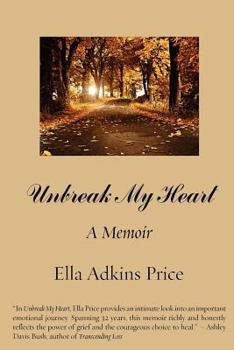 Paperback Unbreak My Heart: A Memoir Book