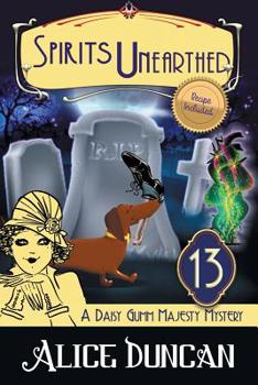 Paperback Spirits Unearthed (A Daisy Gumm Majesty Mystery, Book 13): Historical Cozy Mystery Book