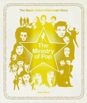 Hardcover The Ministry of Pop: The Stock Aitken Waterman Story Book