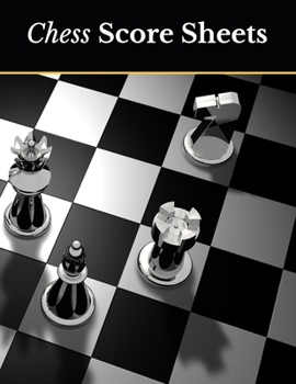 Chess Score Sheets: Chess Records Book | Chess Notation Book | Chess Games Scorebook | Chess Match Log Book | Chess Score Sheets | 110 Games 90 Moves ... Notation Book | Perfect Gift for Chess Lovers