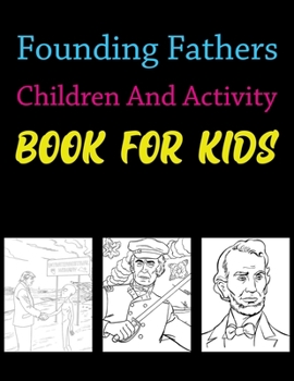 Paperback Founding Fathers Children And Activity Book For Kids: Trump Make America Great Again Book