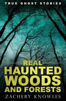 Paperback True Ghost Stories: Real Haunted Woods and Forests Book