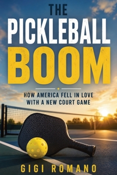 The Pickleball Boom: How America Fell in Love with a New Court Game