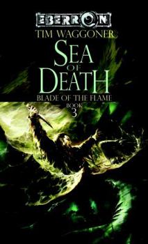 The Sea of Death: The Blade of the Flame, Book 3 - Book #3 of the Blade of the Flame